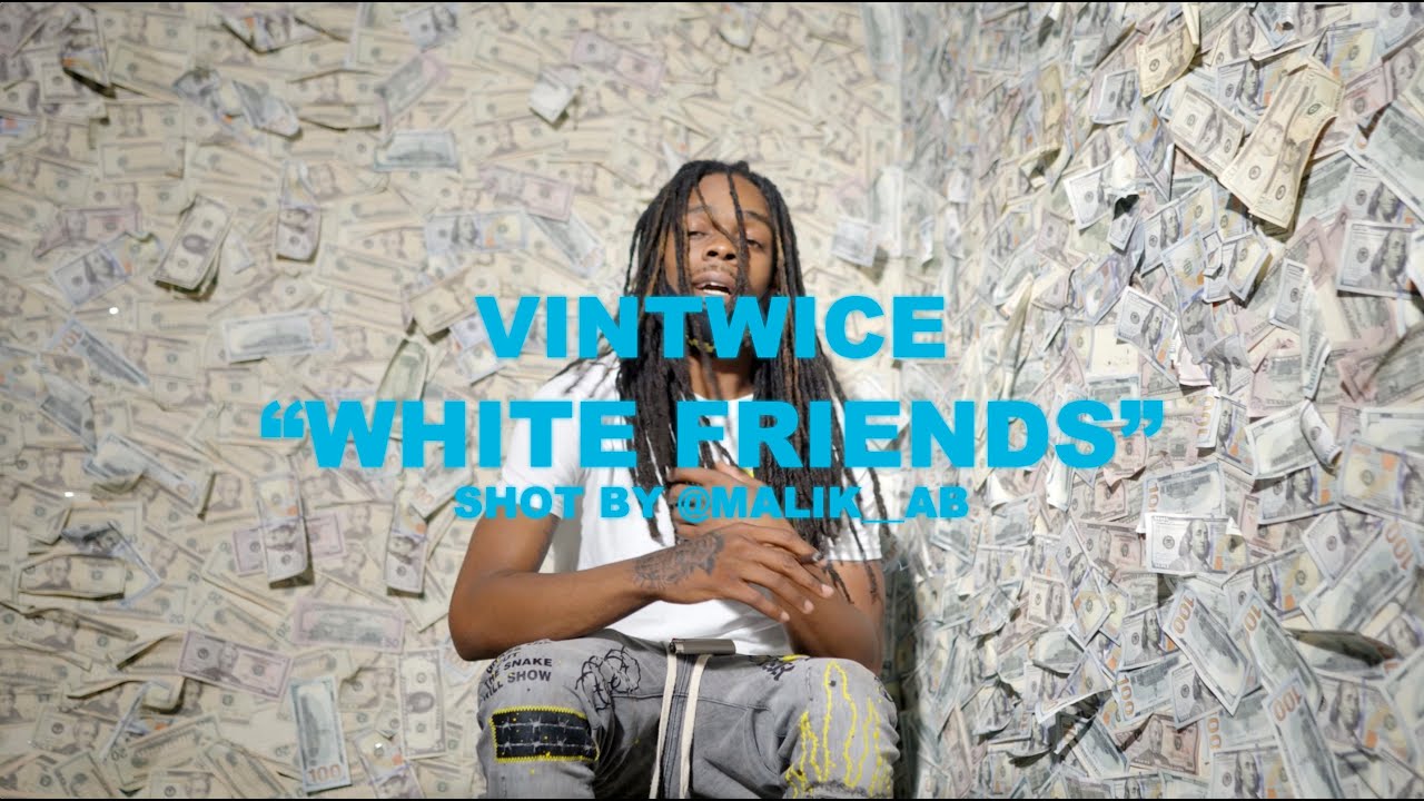 VinTwice - “White Friends” (Official Video)