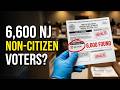 Election Integrity in Question: New Jersey's 6,600 Non-Citizens