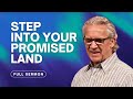 How to enter your promised land and leave behind the wilderness  bill johnson sermon bethel church