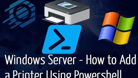 Windows Server - How to Add a Printer Using Powershell