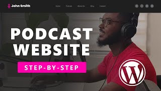 How to Create a Podcast Website with WordPress for FREE (A Complete Tutorial)