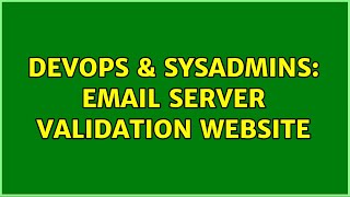 Celebrity DevOps & SysAdmins: Email Server Validation Website (2 Solutions!!) Net Worth