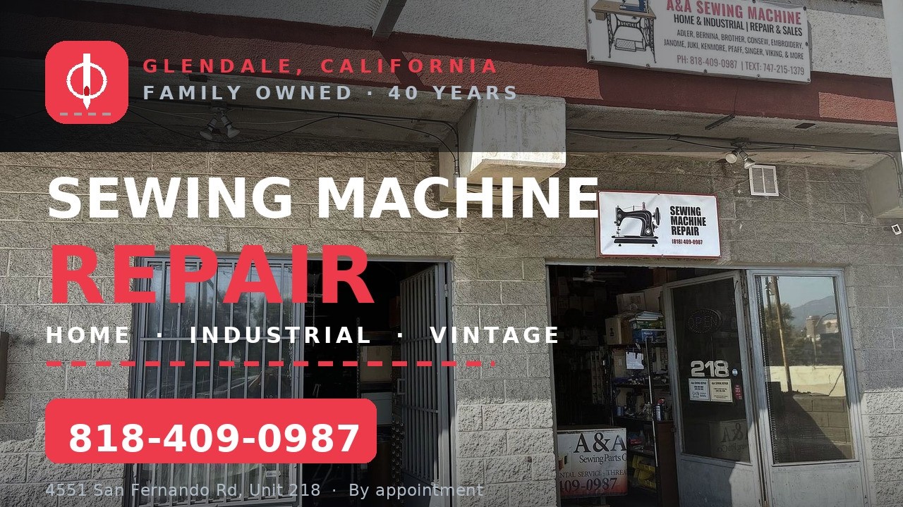 Inside A&A Sewing Machines — Glendale, California