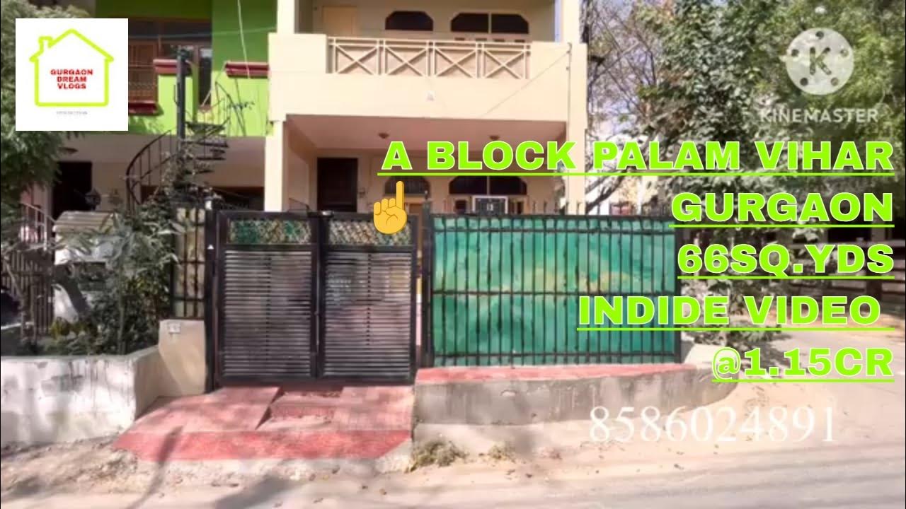 A block palam vihar Gurgaon 66sq.yds 1.15cr Gurgaon dream