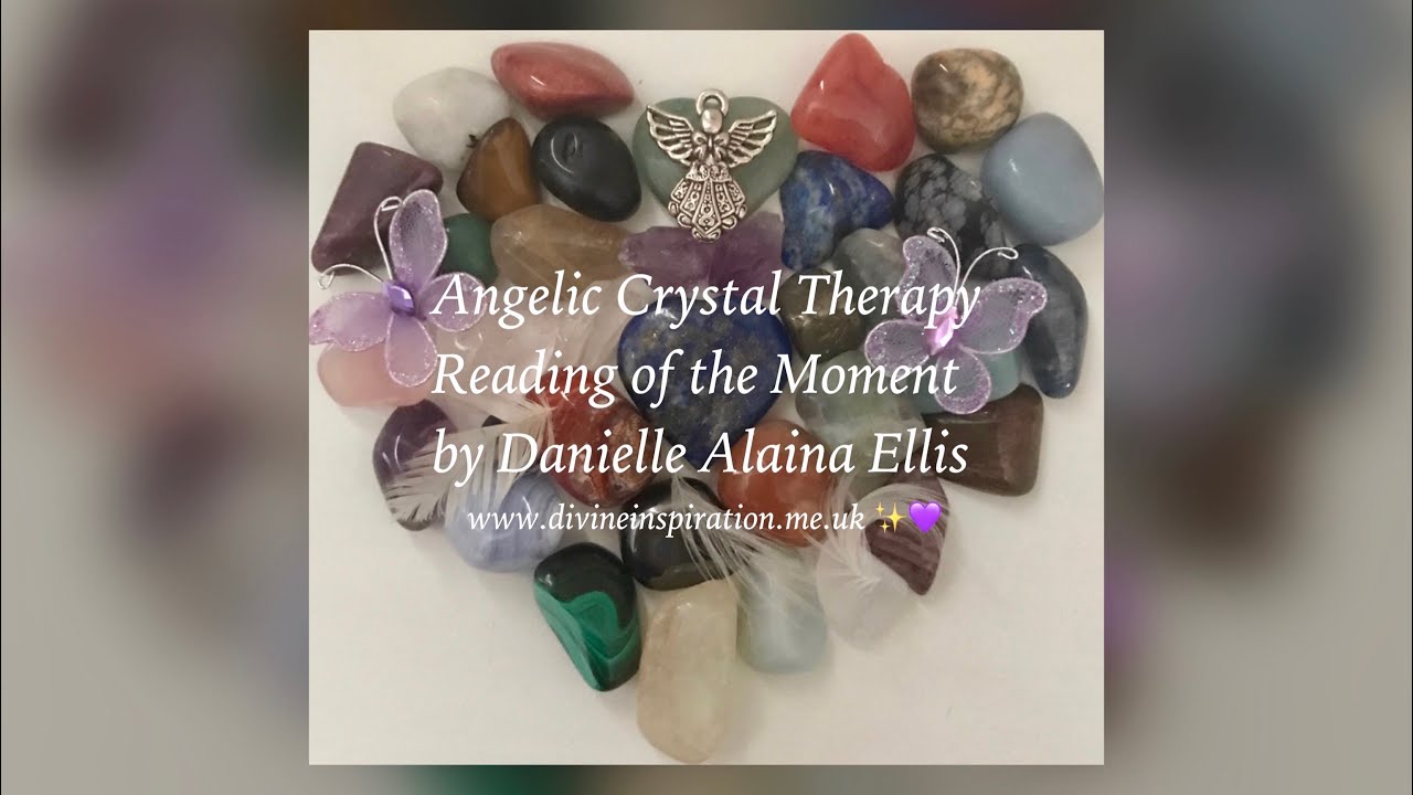 Angelic Crystal Therapy Reading of the Moment - 15th March 2020