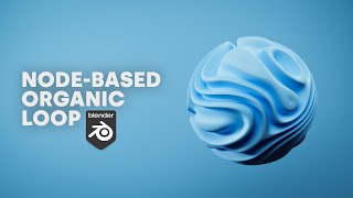 Node-based Organic Animation in Blender 2.92