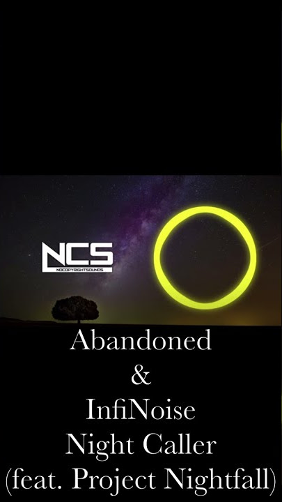 Abandoned & InfiNoise - Night Caller (feat. Project Nightfall)#shorts #ncs