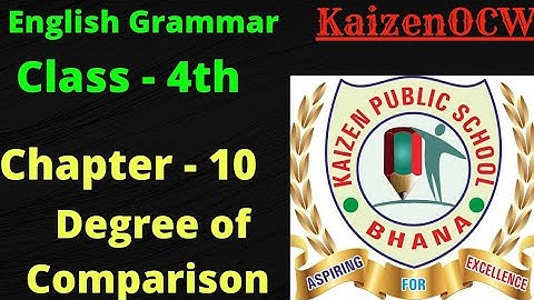 #kaizenocw #grammar #grammarclass4 English grammar, Class - 4th, chapter - 10,(Degree of Comparison)