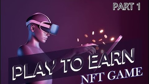 Top 5 NFT Play to Earn Games 2022: Android and IOS part 1