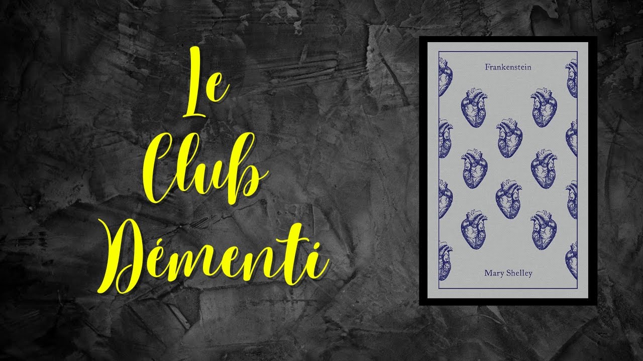 Frankenstein - Le Club Démenti