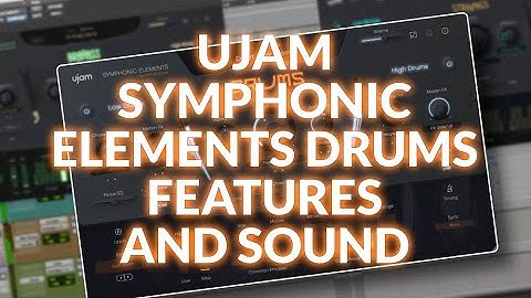 UJAM Symphonic Elements DRUMS Features And Sound
