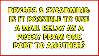 Celebrity DevOps & SysAdmins: Is it possible to use a mail relay as a proxy from one port to another? Net Worth