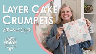 Easy Layer Cake Quilt Tutorial Free Layer Cake Crumpets Shortcut Pattern
