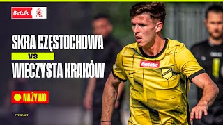 SKRA CZĘSTOCHOWA – WIECZYSTA KRAKÓW. TRANSMISJA MECZU | BETCLIC 2 LIGA