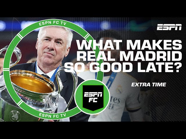 Why do Real Madrid always play better in the second half? | ESPN FC Extra Time class=