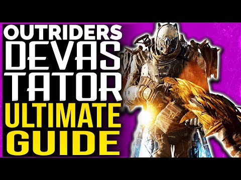 Outriders DEVASTATOR ULTIMATE GUIDE | EVERYTHING YOU NEED TO KNOW (Abilities, Skill Tree, Weapons)