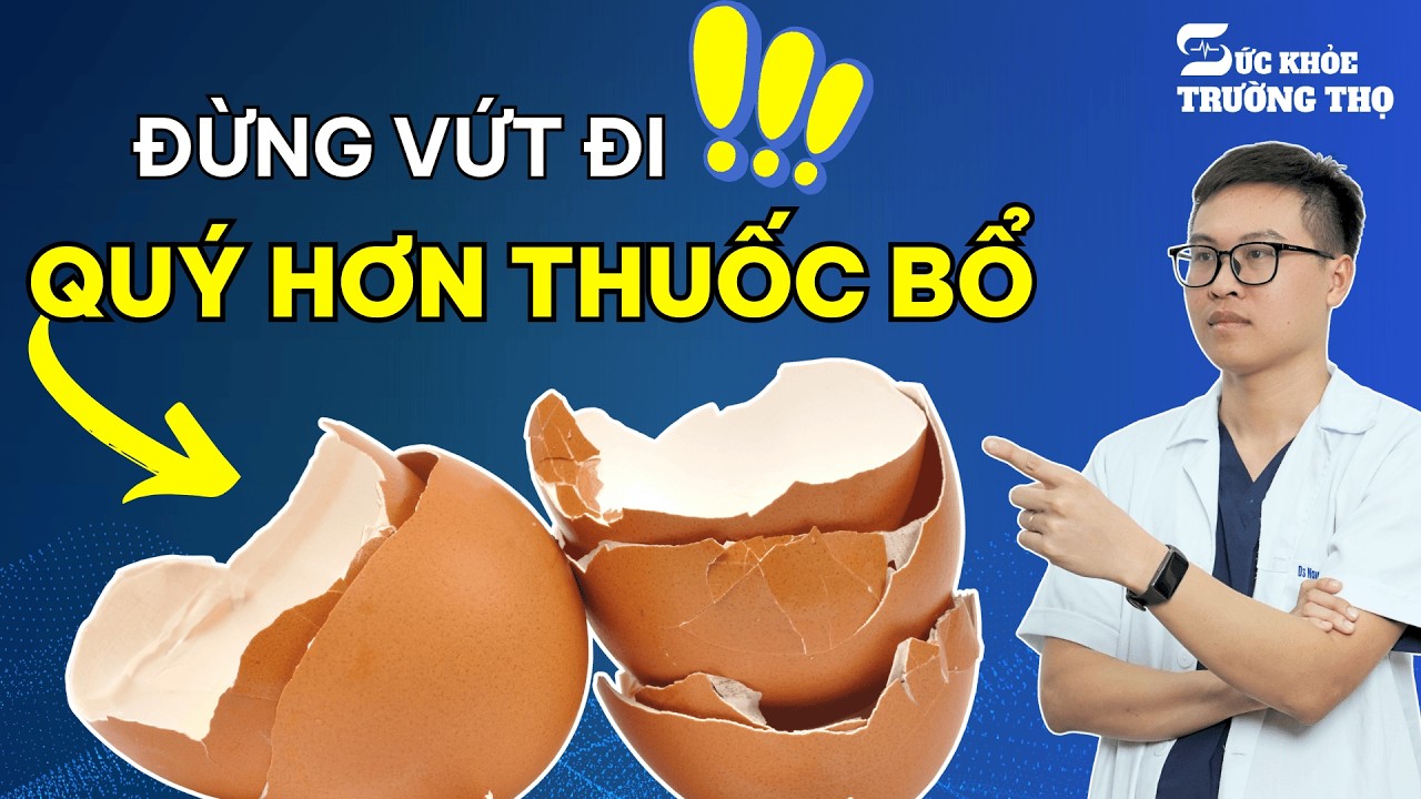 Người Trên 60 Tuổi Nên Biết 5 Lợi Ích Tuyệt Vời Của Vỏ Trứng! Cứu Tinh Bệnh Loãng Xương
