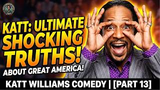 KATT WILLIAMS COMEDY | The Ultimate Show: Shocking Truths About Great America! [P13]