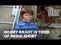Bobby Brady Is Tired of Being Short