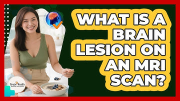 What Is A Brain Lesion On An MRI Scan? - Brain Health Support Network
