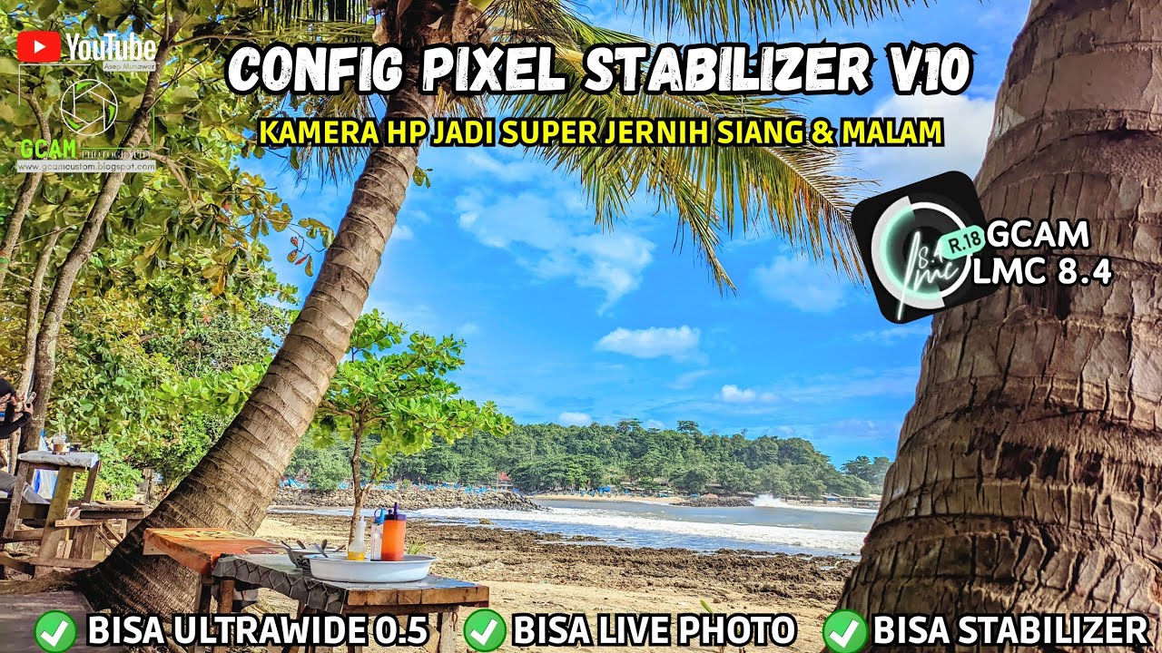 CONFIG GCAM PALING ISTIMEWA‼️GCAM LMC 8.4 CONFIG PIXEL STABILIZER, BISA LIVE PHOTO & VIDEO STABIL ✅
