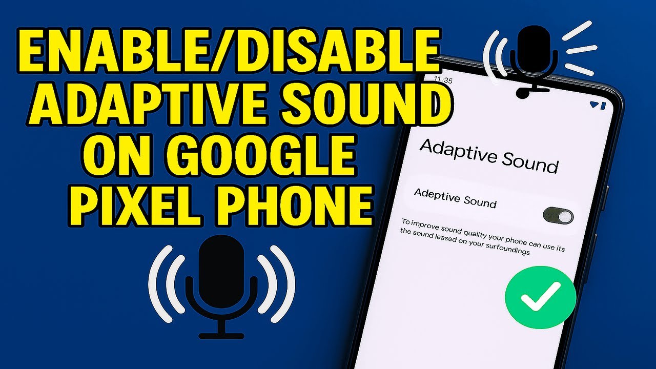How To Enable Or Disable Adaptive Sound On Google Pixel Phone - Step By Step