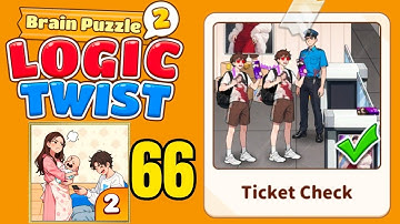 Brain puzzle 2 logic twist level 66 solution walkthrough ( ticket check ) 