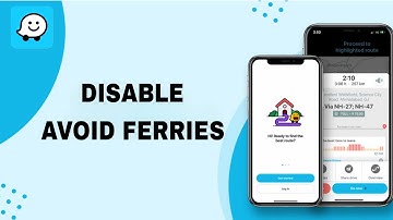 How To Disable Avoid Ferries On Waze App | Step By Step