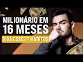 7 hbitos que me levaram do zero a milionrio em 16 meses