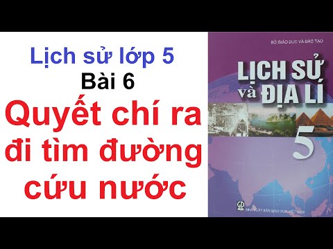 Video Lịch Sử Lớp 5 Bài 6 - Quyết Chí Ra Đi Tìm Đường Cứu... - youtube