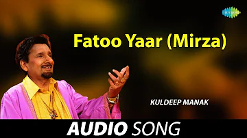 Fatoo Yaar (Mirza) | Kuldeep Manak | Old Punjabi Songs | Punjabi Songs 2022