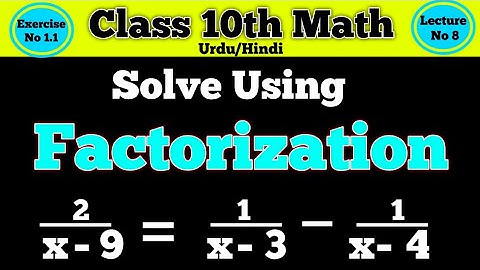 Solve By Factorization.10 class math chapter 1 Exercise 1.1