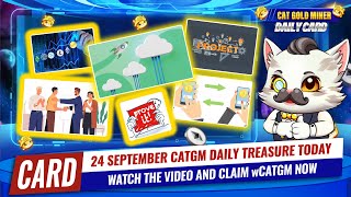 24 September CATGM Daily Treasure Today⚡️CAT GOLD MINER OFFICIAL