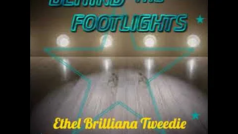 Behind the Footlights by Ethel Brilliana Tweedie r...