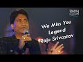 We Miss You Legend | Raju Srivastav | Tarang Cine Productions