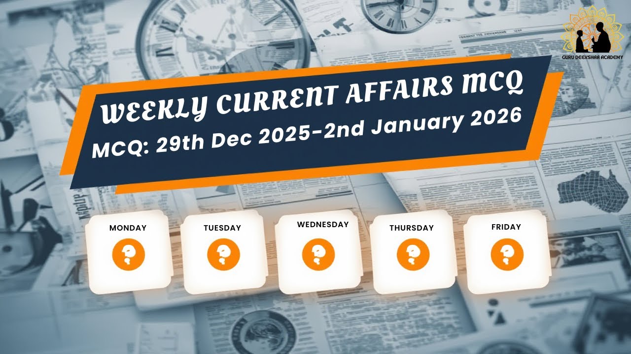 Weekly Current Affairs MCQ Discussion 29th December 2025 to 2nd January 2026 in Kannada 