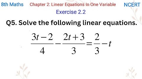 Solve the following linear equations. (3t - 2)/4 - (2t + 3)/3 = 2/3 - t