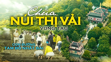 1340 bậc thang Chùa Núi Thị Vải | Linh Sơn Bửu Thiền Tự | Con đường Tam Bộ Nhất Bái
