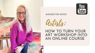 How To Turn Your Art Workshop Into An Online Course