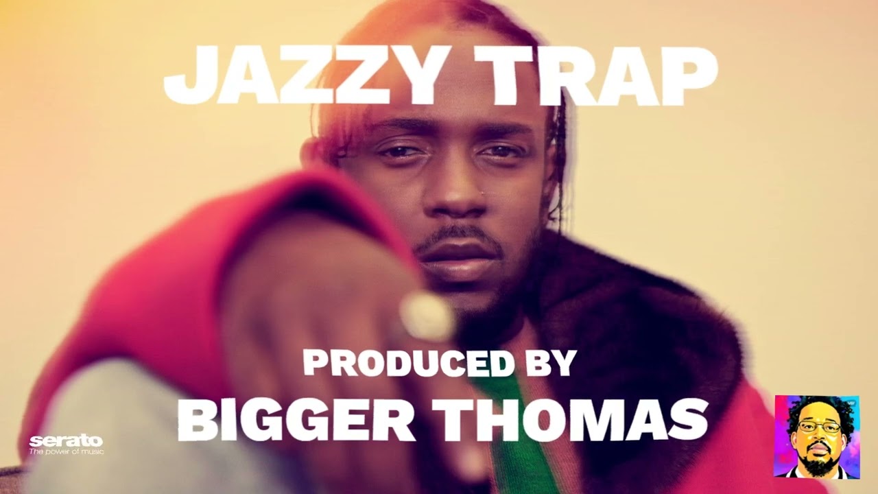 Bigger Thomas - Jazzy Trap [Instrumental] Kendrick Lamar Type Beat