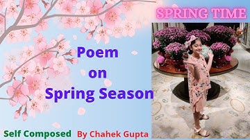 Poem on Spring Season | English | Chahek Gupta | Poetry on spring season