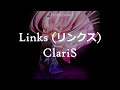 Sub esp/romaji | Links (リンクス) ClariS
