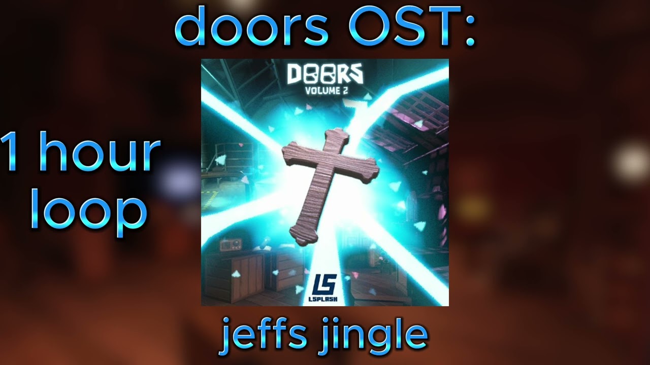 DOORS OST - Jeffs jingle - 1 HOUR LOOP