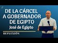 De la Cárcel a Gobernador de Egipto | José de Egipto