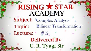 Complex Analysis Bilinear Transformation #12 Rising Star Academy