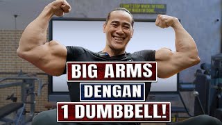 PUNYA BIG ARMS HANYA DENGAN 1 DUMBBELL!