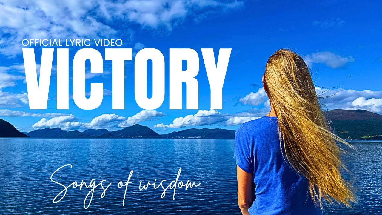 Songs of Wisdom – VICTORY | Official Music and Lyric Video - YouTube