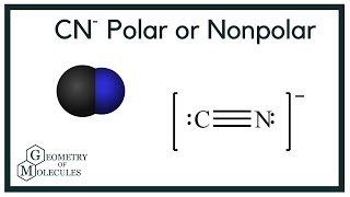 Is CN- Polar or Non-polar? (Cyanide)