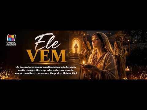 "Ele vem" Mt 25:3  - 2 IEQ Bento Gonçalves