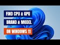 Find Out What CPU and GPU You Have In Seconds